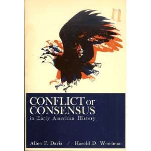  Conflict Or Consensus in Early American History harold 
