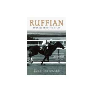  Ruffian Burning from the Start [Paperback] Books