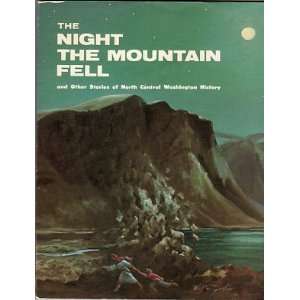  The Night The Mountain Fell And Other Stories Of North 