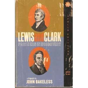  Lewis and Clark, Partners in Discovery John Bakeless 