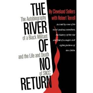 The River of No Return The Autobiography of a Black Militant and the 