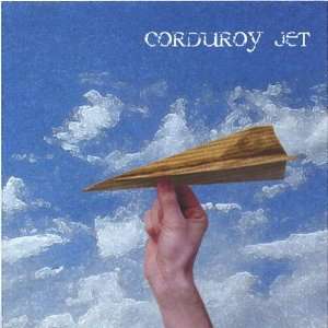  Corduroy Jet Corduroy Jet Music
