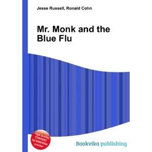    Mr. Monk and the Blue Flu Ronald Cohn Jesse Russell Books