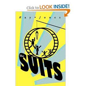  The Suits (9781450256681) Ray Jones Books