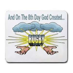    And On The 8th Day God Created RUGBY Mousepad