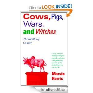 Cows, Pigs, Wars, and Witches The Riddles of Culture Marvin Harris 