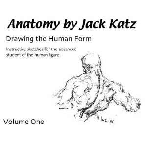  Anatomy by Jack Katz Drawing the Human Form 
