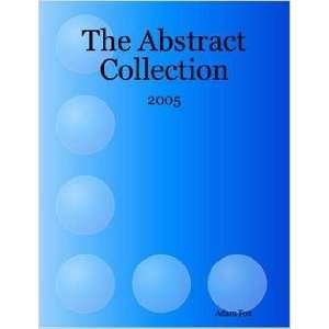    The Abstract Collection   2005 (9781411618022) Adam Fox Books