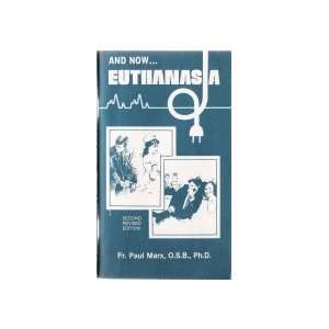  And Now Euthanasia Revised and Updated Version of Death 