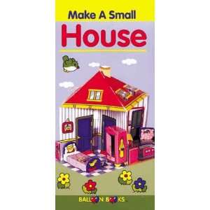   Make a Small House (0049725019478) Sterling Publishing Company Books