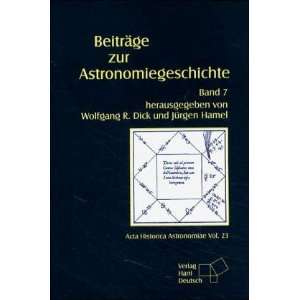  Beitrage zur Astronomiegeschichte Bd. 7 (9783817117475 