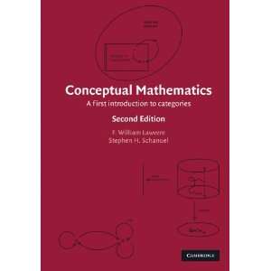 By F. William Lawvere, Stephen H. Schanuel Conceptual Mathematics 