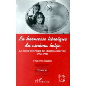  La kermesse heroique du cinema belge (Collection Champs 
