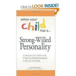 When Your Child Has a Strong Willed Personality Understand your Child 