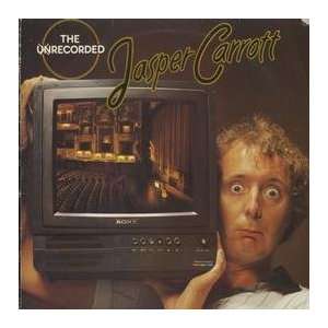  JASPER CARROTT / THE UN RECORDED JASPER CARROTT Music