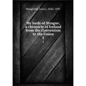  My lords of Strogue; a chronicle of Ireland from the 