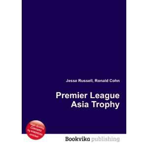  Premier League Asia Trophy Ronald Cohn Jesse Russell 