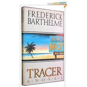  Tracer (9780671542535) Frederick Barthelme Books