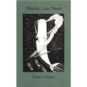  Melvilles Later Novels (9780820307992) William B 