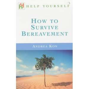  How to Survive Bereavement (9780340786246) Andrea Kon 