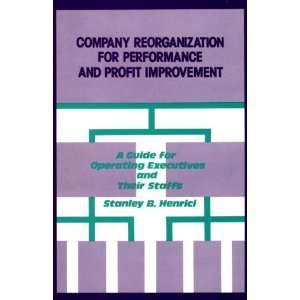  Company Reorganization for Performance and Profit 