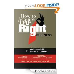 How to Acquire the Right Business John Psarouthakis and Lorraine 