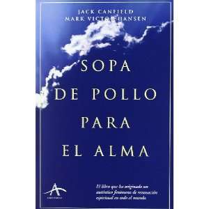  Sopa Pollo para el Alma (Tapa Dura) (9788484280361) Books