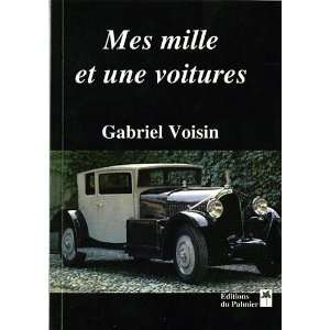  mes mille et une voitures (9782360590070) Gabriel Voisin 