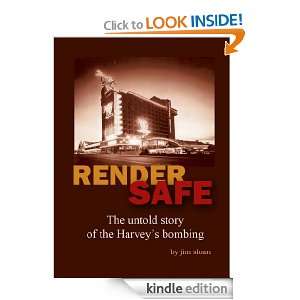  Render Safe The Untold Story of the Harveys Bombing 
