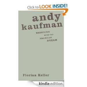 Andy Kaufman Wrestling with the American Dream eBook 
