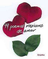 99 Poemas Mexicanos De Amor/ 99 Mexican Love Poems (Hardcover 