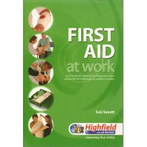  First Aid at Work (9781904544753) Sevett SEB Books