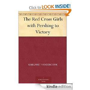  The Red Cross Girls with Pershing to Victory eBook 