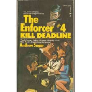  Kill Deadline (The Enforcer, #4) (9780447754896) Andrew 