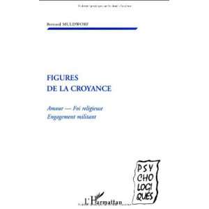  Figures de la croyance  Amour, foi religieuse, engagement 