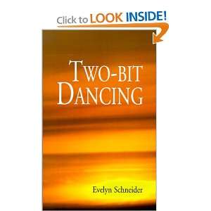  Two Bit Dancing (9781401015312) Evelyn Schneider Books