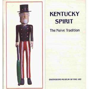  Kentucky Spirit, the Naive Tradition, August 18 to Sept 