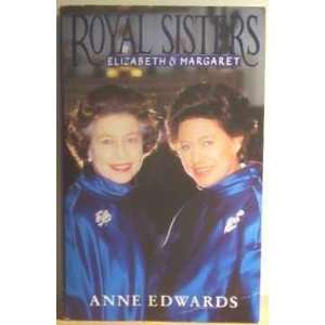   Sisters Elizabeth & Margaret (9780006372769) Anne Edwards Books
