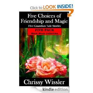 Five Choices of Friendship and Magic (A Guardian Tale Story Collection 
