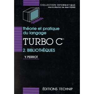  Theorie et prat du turbo c. t2 (French Edition 