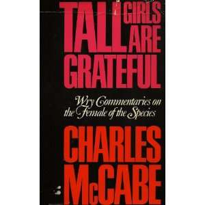  Tall Girls Are Grateful Wry commentaries on the female of 