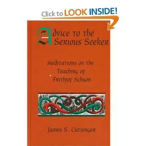  Advice to the Serious Seeker Meditations on the Teaching 