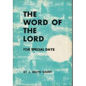  The Word of the Lord J. Ralph Grant Books