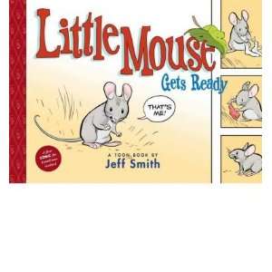   Smith, Jeff (Author) Toon Books (publisher) Hardcover Jeff Smith