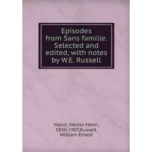  Episodes from Sans famille. Selected and edited, with notes by W.E 