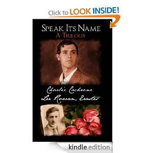 Speak Its Name A Trilogy Charlie Cochrane, Lee Rowan, Erastes 