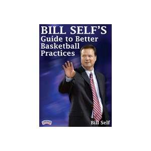    Bill Selfs Guide to Better Basketball Practices