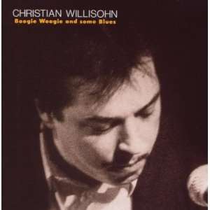  Boogie Woogie & Some Blues Christian Willisohn Music