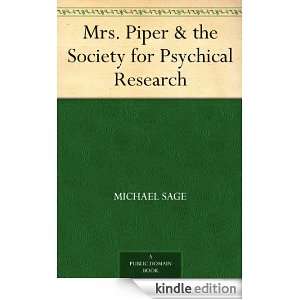 Mrs. Piper & the Society for Psychical Research Michael Sage  