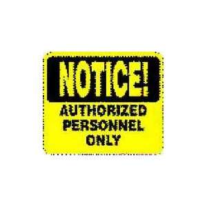 Glaro, Inc Yellow w/Black Writing NOTICE   AUTHORIZED PERSONNEL ONLY 